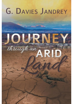 Journey Through an Arid Land