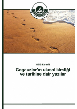 Gagauzlar'ın ulusal kimliği ve tarihine dair yazılar