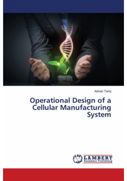 Operational Design of a Cellular Manufacturing System