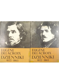 Delacroix Dzienniki 1822 1863 część I i II
