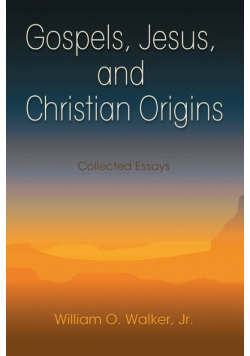 Gospels, Jesus, and Christian Origins