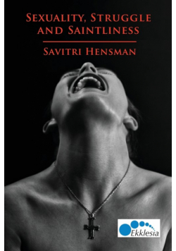 Sexuality, Struggle and Saintliness