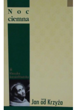 Święty Jan od Krzyża - Noc ciemna