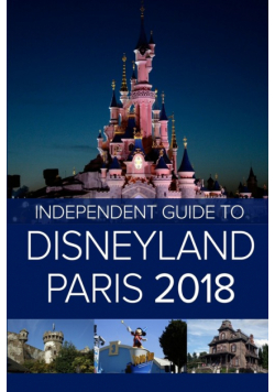 The Independent Guide to Disneyland Paris 2018