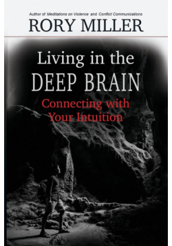 Living in the Deep Brain