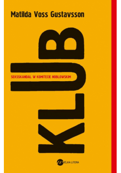 Klub. Seksskandal w komitecie noblowskim