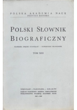 Polski słownik biograficzny tom XIII