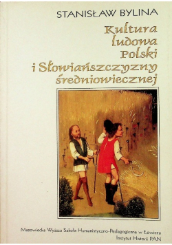 Kultura ludowa Polski i Słowiańszczyzny średniowiecznej