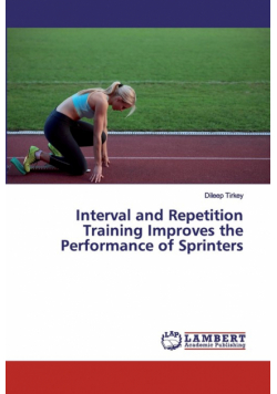 Interval and Repetition Training Improves the Performance of Sprinters