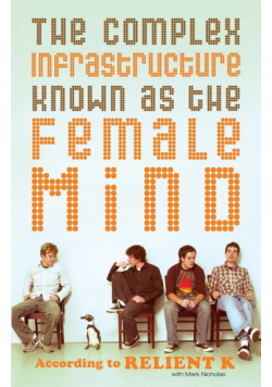 The Complex Infrastructure Known as the Female Mind