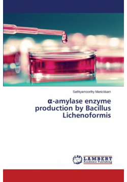 α-amylase enzyme production by Bacillus Lichenoformis