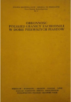 Obronność polskiej granicy zachodniej w dobie pierwszych Piastów