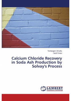 Calcium Chloride Recovery in Soda Ash Production by Solvay's Process