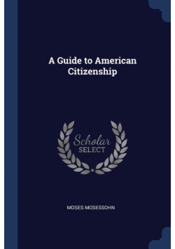 A Guide to American Citizenship