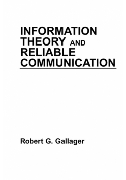 Information Theory and Reliable Communication