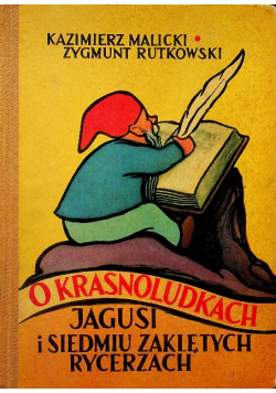O krasnoludkach Jagusi i siedmiu zaklętych