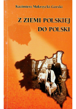 Z ziemi polskiej do Polskiej