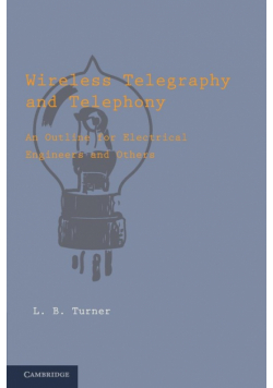 Wireless Telegraphy and Telephony