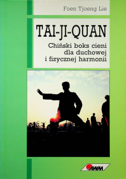 Tai  - Ji - Quan chiński boks cieni dla duchowej i fizycznej harmonii