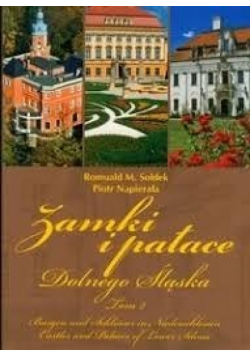 Zamki i pałace Dolnego Śląska Tom 2