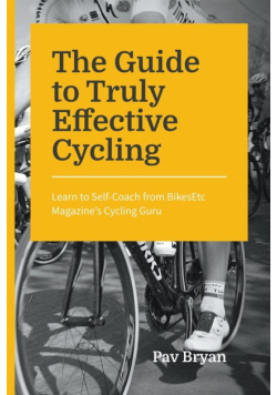 The Guide to Truly Effective Cycling