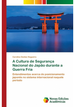 A Cultura de Segurança Nacional do Japão durante a Guerra Fria