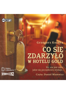 Co się zdarzyło w hotelu Gold audiobook