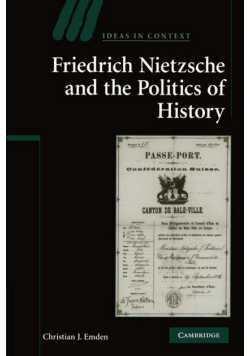 Friedrich Nietzsche and the Politics of History