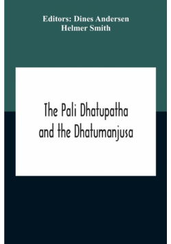 The Pali Dhatupatha And The Dhatumanjusa