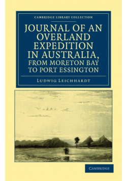 Journal of an Overland Expedition in Australia, from Moreton Bay to Port Essington