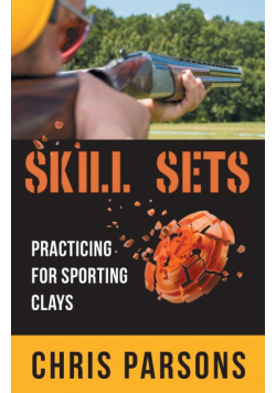 Skill Sets - Practicing for Sporting Clays