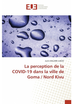 La perception de la COVID-19 dans la ville de Goma / Nord Kivu