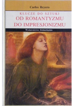 Klucze do sztuki od romantyzmu do impresjonizmu