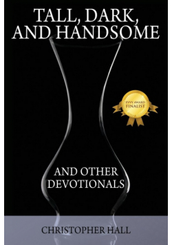 Tall, Dark, and Handsome and Other Devotionals
