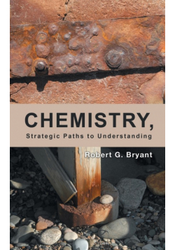 Chemistry, Strategic Paths to Understanding