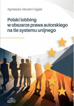 Polski lobbing w obszarze prawa autorskiego..
