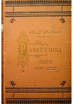 Pamiętniki księdza Zygmunta Szczęsnego Felińskiego część 2 1897 r.