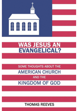 Was Jesus an Evangelical?