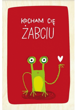 Drewniana kartka Walentynkowa - Kocham Cię, Żabciu