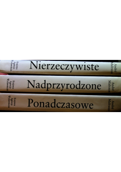 Ponadczasowe / nadprzyrodzone / nierzeczywiste