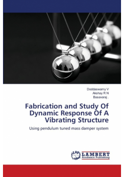 Fabrication and Study Of Dynamic Response Of A Vibrating Structure