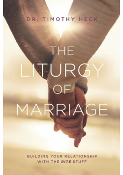 The Liturgy of Marriage
