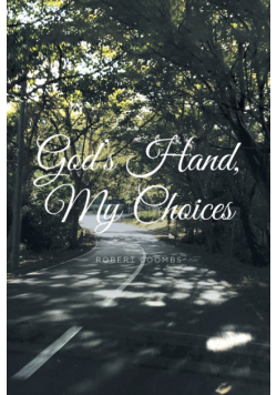 God's Hand, My Choices
