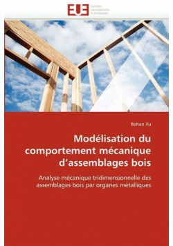 Modélisation du comportement mécanique d''assemblages bois
