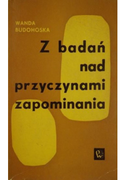 Z badań nad przyczynami zapominania