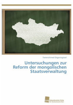 Untersuchungen zur Reform der mongolischen Staatsverwaltung