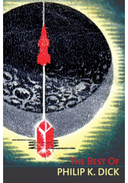 The Best of Philip K. Dick