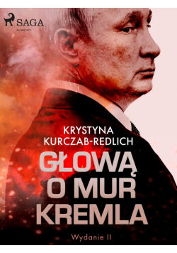 Głową o mur Kremla