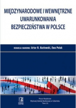 Międzynarodowe i wewnętrzne uwarunkowania bezpieczeństwa w Polsce
