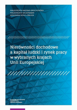 Nierówności dochodowe a kapitał ludzki i rynek pracy w wybranych krajach Unii Europejskiej